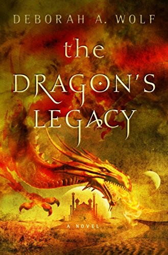 Deborah A. Wolf: The Dragon's Legacy: The Dragon's Legacy Book 1 (2017, Titan Books)