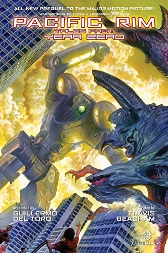 Travis Beacham: Pacific Rim: Tales From Year Zero (2013, Legendary Comics)