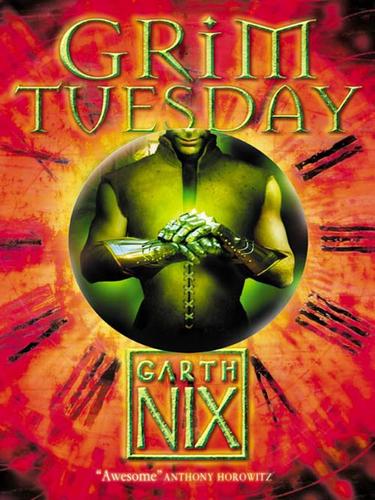 Garth Nix: Grim Tuesday (EBook, 2008, HarperCollins)