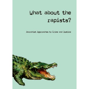 CrimethInc.: What about the rapists?