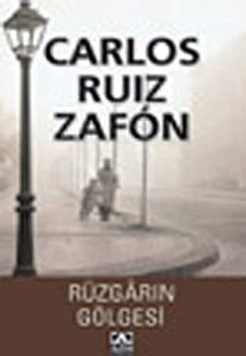 Carlos Ruiz Zafón: Ruzgarin Golgesi (Paperback, 2005, Altin Kitaplar, Altn Kitaplar)