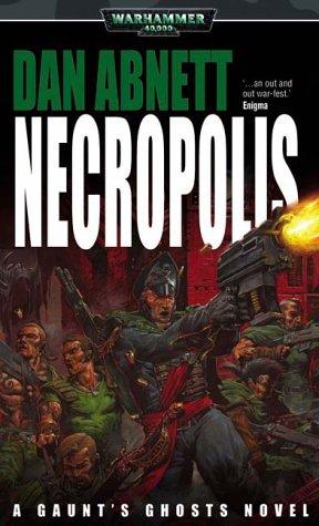 Dan Abnett: Necropolis (Gaunt's Ghosts) (Paperback, 2003, Black Library)