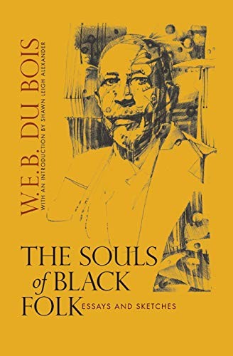 W. E. B. Du Bois: The Souls of Black Folk (Paperback, 2018, University of Massachusetts Press)