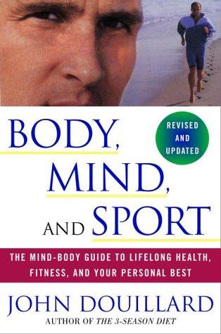 John Douillard: Body, Mind, and Sport (2001, Three Rivers Press)