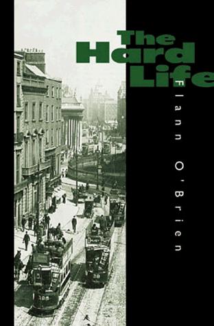 Flann O'Brien: The Hard Life (Paperback, Dalkey Archive Press)