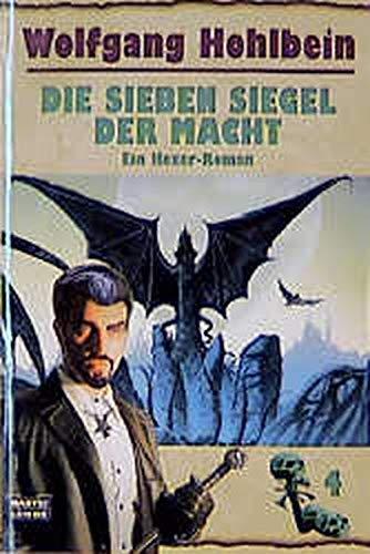 Wolfgang Hohlbein: Die sieben Siegel der Macht (Der Hexer von Salem, #4) (German language, 2003)