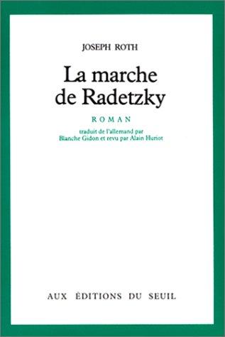Joseph Roth: La marche de Radetzky (Paperback, French language, 1982, Seuil)