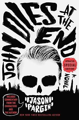 David Wong, Jason Pargin: John Dies at the End (Paperback, 2021, St. Martin's Griffin)