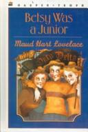 Maud Hart Lovelace: Betsy Was a Junior (1999, Tandem Library)