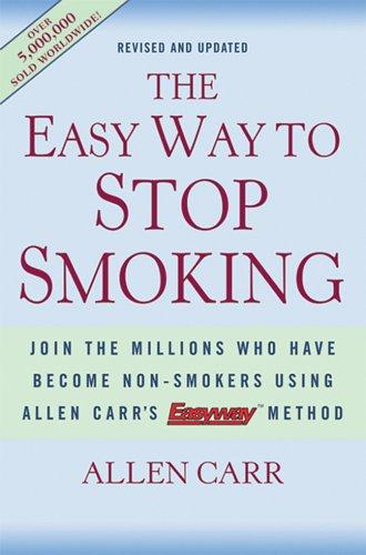 Allen Carr: The Easy Way to Stop Smoking (Hardcover, 2005, Sterling)