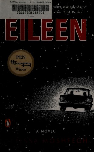 Ottessa Moshfegh: Eileen (Hardcover, 2015, Penguin Press)