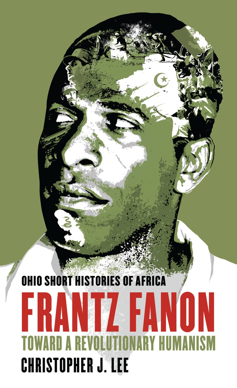 Christopher J. Lee: Frantz Fanon (2015, Ohio University Press)
