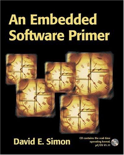 David E. Simon: An Embedded Software Primer (Addison-Wesley Professional)