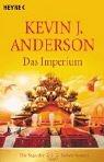 Kevin J. Anderson: Die Saga der Sieben Sonnen 01. Das Imperium. (Paperback, 2003, Heyne)