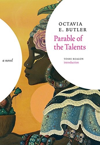 Octavia E. Butler: Parable of the Talents (Hardcover, 2017, Seven Stories Press)