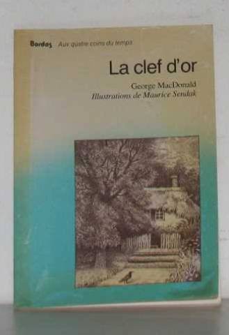 Maurice Sendak, George MacDonald: La Clef D'or (Paperback, 1980, Bordas)