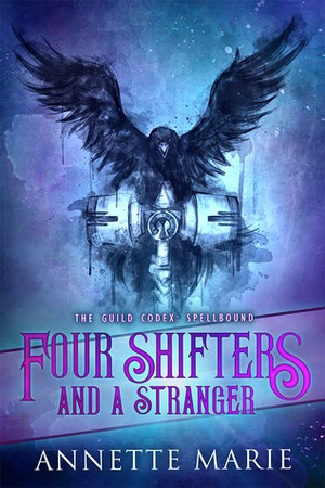 Annette Marie: Four Shifters and a Stranger (EBook, 2019, Dark Owl Fantasy Inc.)