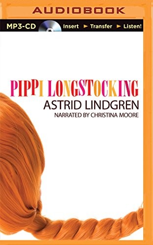 Astrid Lindgren, Christina Moore: Pippi Longstocking (AudiobookFormat, 2015, Recorded Books on Brilliance Audio)