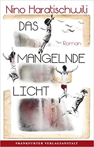 Nino Haratischwili: Das mangelnde Licht (Hardcover, 2022, Frankfurter Verlags-Anst.)