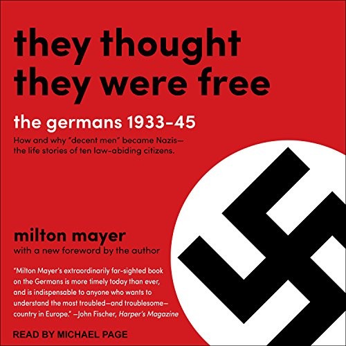 Michael Page, Milton Mayer: They Thought They Were Free (2017, Tantor Audio)