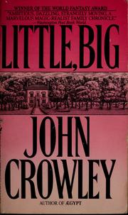 John Crowley: Little, big (1990, Bantam Books)