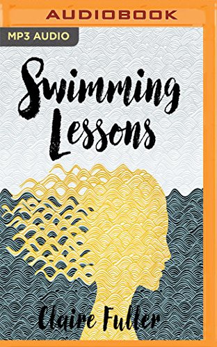 Claire Fuller, Rachel Atkins: Swimming Lessons (AudiobookFormat, 2017, Audible Studios on Brilliance Audio, Audible Studios on Brilliance)