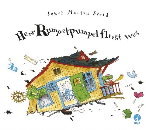 Jakob Martin Strid: Herr Rumpelpumpel fliegt weg (Hardcover)