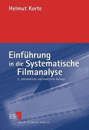 Helmut Korte: Einführung in die systematische Filmanalyse (German language, 2000, Erich Schmidt)