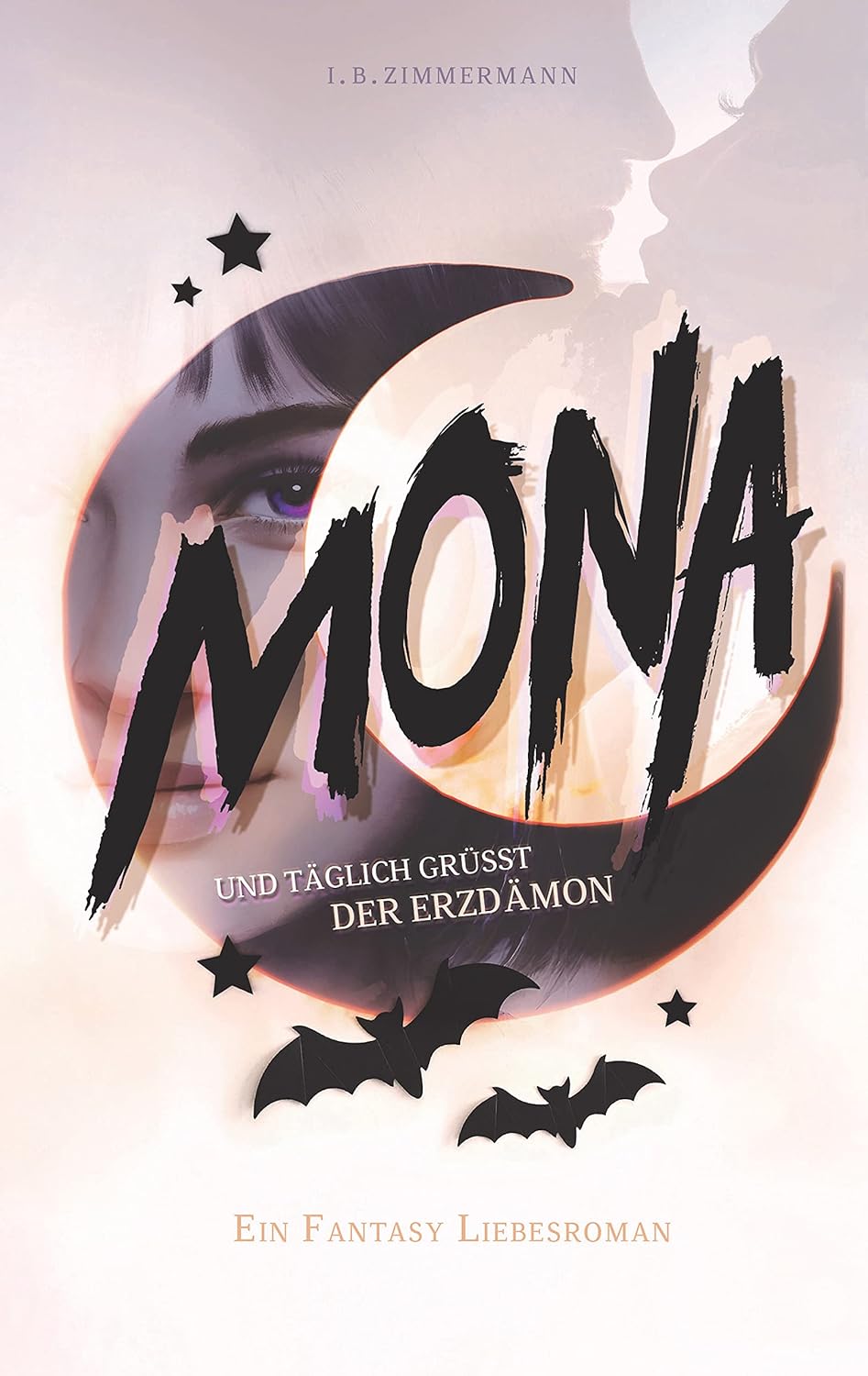 I. B. Zimmermann: Mona, und täglich grüßt der Erzdämon (Paperback, German language, YUNA Verlag)