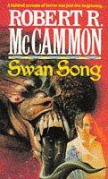 Robert R. McCammon: Swan song (Paperback, Undetermined language, 1995, Warner)