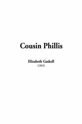 Elizabeth Cleghorn Gaskell: Cousin Phillis (Hardcover, 2004, IndyPublish.com)