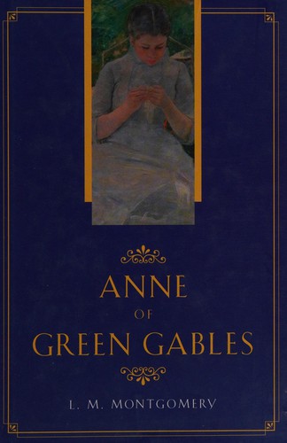 Lucy Maud Montgomery: Anne of Green Gables (2000, State Street Press)