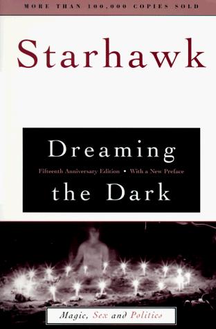 Starhawk: Dreaming the dark (1997, Beacon Press)