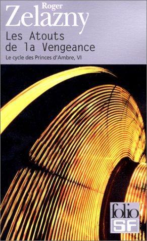 Roger Zelazny: Les atouts de la vengeance (French language, 2001)