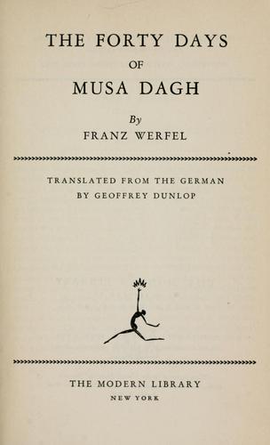 Franz Werfel: The forty days of Musa Dagh (1934, Modern Library)