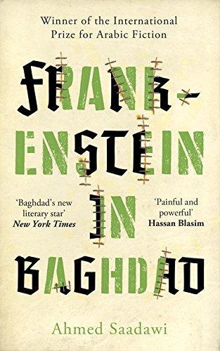 Ahmed Saadawi: Frankenstein in Baghdad: SHORTLISTED FOR THE MAN BOOKER INTERNATIONAL PRIZE 2018 (2018)