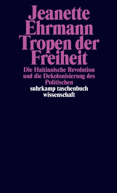 Ehrmann, Jeanette: Tropen der Freiheit (Paperback, Deutsch language, 2025, Suhrkamp Verlag)