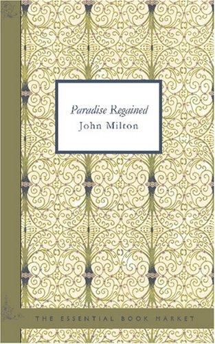 John Milton: Paradise Regained (Paperback, 2007, BiblioBazaar)