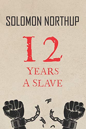 Solomon Northup: Twelve Years a Slave (Paperback, 2020, East India Publishing Company)