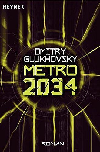 Dmitry Glukhovsky: Metro 2034 (METRO, #2) (German language, 2009)