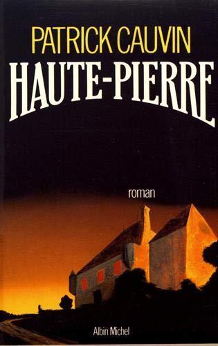 Patrick Cauvin: Haute-Pierre (French language, 1985)