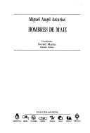 Miguel Ángel Asturias: Hombres de maíz (Spanish language, 1992, ALLCA XX, Université Paris X, Centre de recherches latino-américaines)