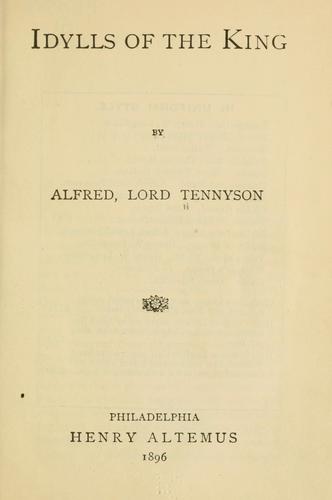 Alfred, Lord Tennyson: Idylls of the King (1896, H. Altemus)