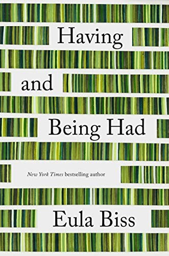 Eula Biss: Having and Being Had (2020, Riverhead Books)