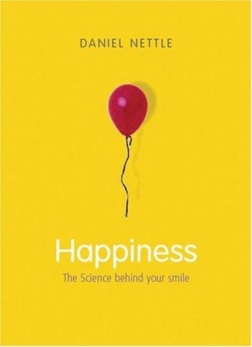 Daniel Nettle: Happiness (2006, Oxford University Press, USA)