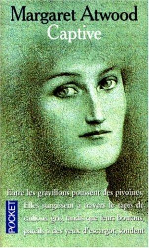 Margaret Atwood: Captive (Paperback, French language, 1999, Pocket)
