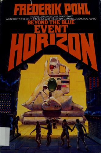 Frederik Pohl: Beyond the blue event horizon (1980, Ballantine Books)