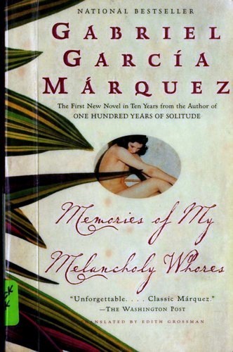 Gabriel García Márquez: Memories of My Melancholy Whores (2006, Vintage International)