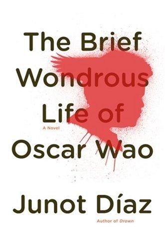 Junot Díaz: The Brief Wondrous Life of Oscar Wao (Hardcover, 2007, Riverhead Hardcover)