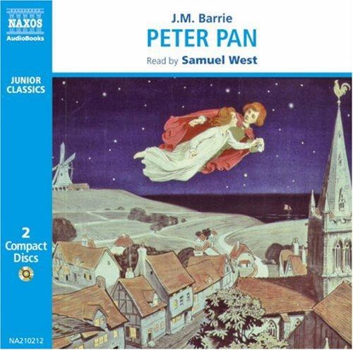 J. M. Barrie: Peter Pan (Classic Literature With Classical Music. Junior Classics) (AudiobookFormat, 1998, Naxos Audiobooks)